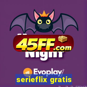 serieflix gratis